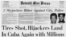 Titulares como este sobre secuestros de aviones hacia Cuba eran frecuentes en la prensa de EEUU en los 60 y 70.